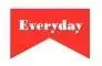EVERYDAY